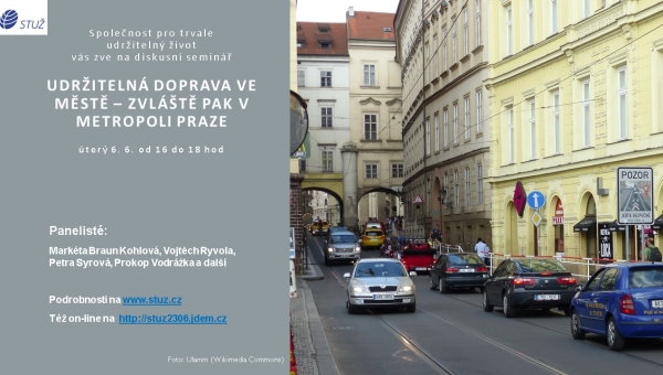 Diskusní seminář na téma  &quot;Udržitelná doprava ve městě – zvláště pak v metropoli Praze&quot;
